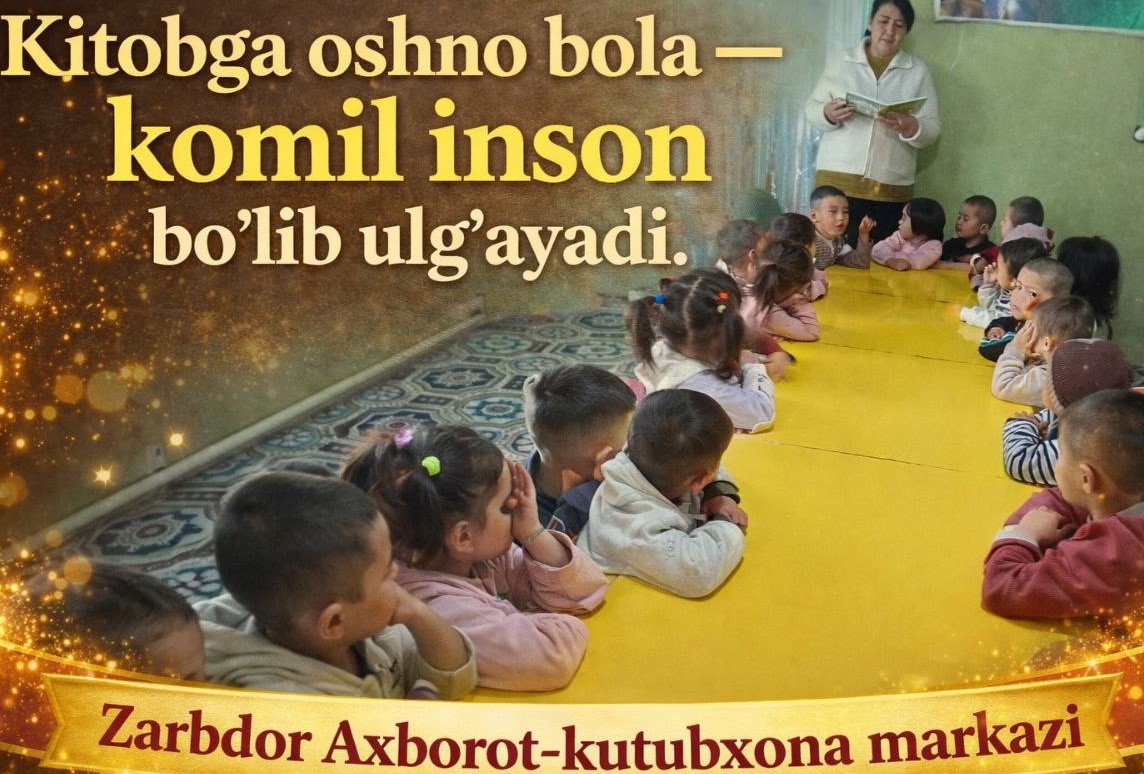 Kitobga oshno bola -komil inson bo'lib tarbiyalanadi